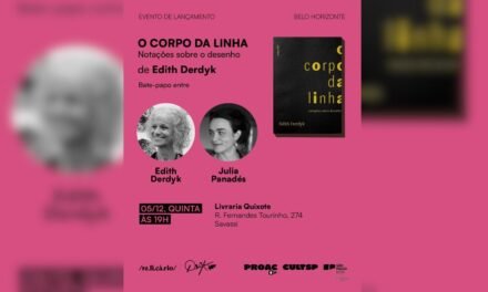 Edith Derdyk lança O Corpo da Linha, em Belo Horizonte