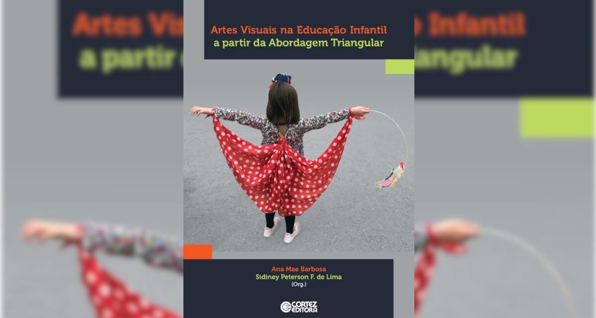 Cortez Editora lança livro sobre artes visuais na Educação Infantil