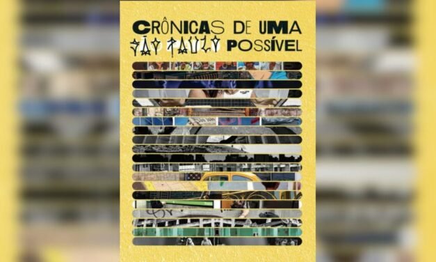 “Crônicas de um São Paulo Possível”: uma homenagem a cidade
