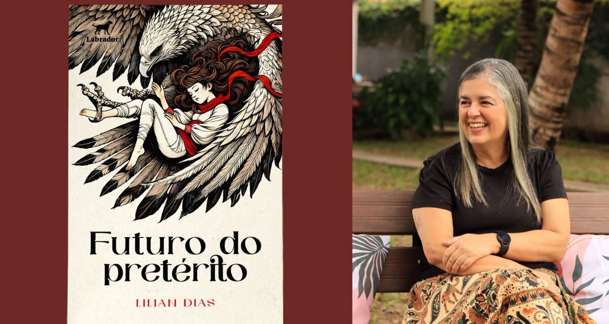 Entrevista com Lilian Dias: autora de “Futuro do Pretérito”