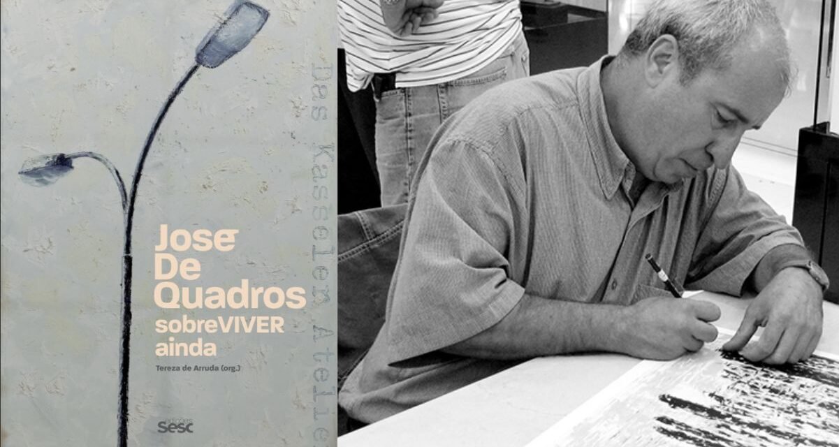 “José de Quadros: sobreVIVER ainda” obra de pintor e desenhista