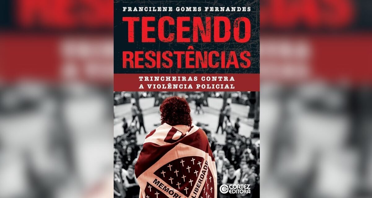 “Tecendo Resistências”: obra aborda a violência policial no Brasil