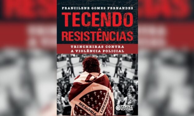 “Tecendo Resistências”: obra aborda a violência policial no Brasil