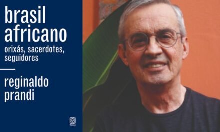 Reginaldo Prandi analisa mudanças religiosas em “Brasil Africano”