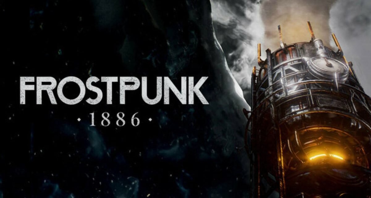 Frostpunk 1886: Clássico ganha remake com Unreal Engine 5