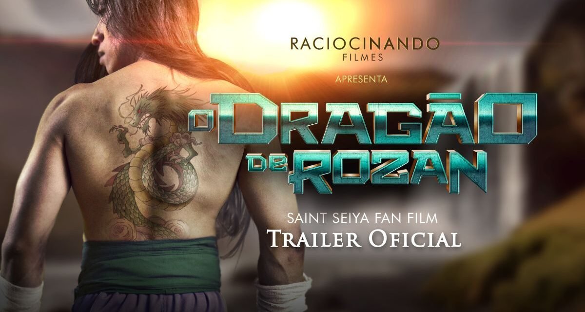 O Dragão de Rozan | Trailer oficial é revelado