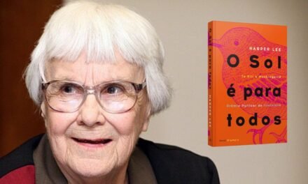 Harper Lee e o legado de “O Sol é Para Todos”