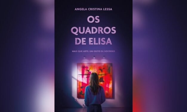 Resenha | “Os Quadros de Elisa – Mais que Arte: Um Grito de Socorro”
