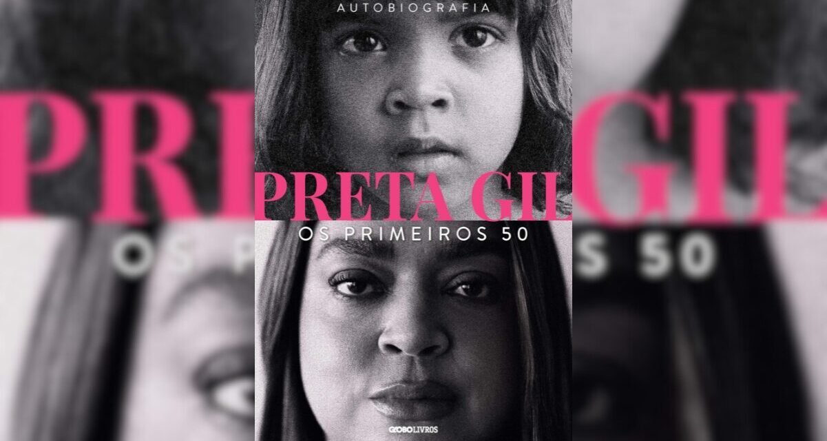 Autobiografia de Preta Gil mostra sua voz e legado