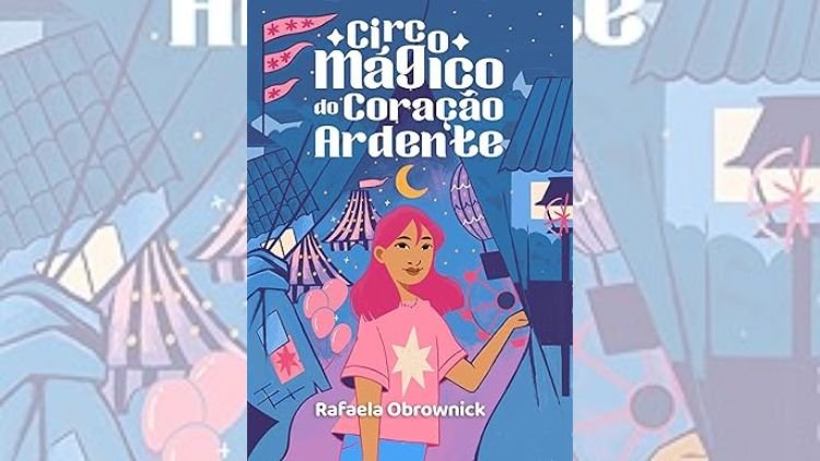 Imagem de capa do livro Circo mágico do coração ardente