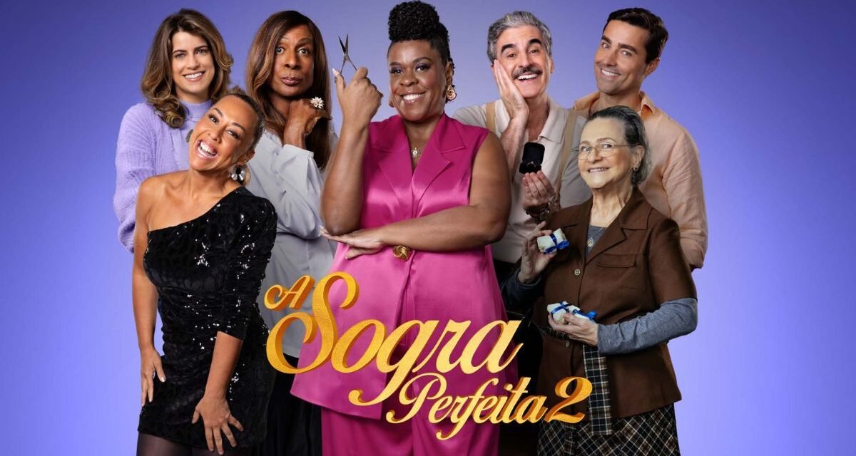 A Sogra Perfeita 2 mistura humor, emoção e representatividade