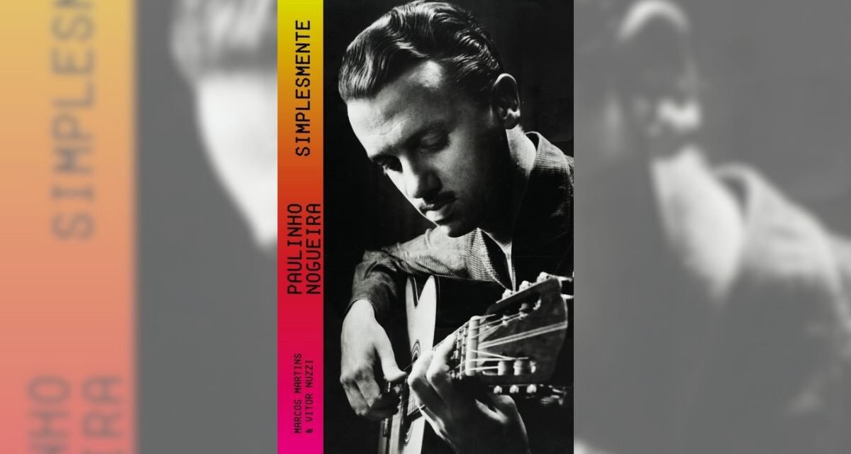 “Paulinho Nogueira, simplesmente”: nova biografia de violinista chega às livrarias