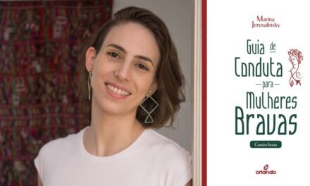 Marina Jerusalinsky lança “Guia de conduta para mulheres bravas”