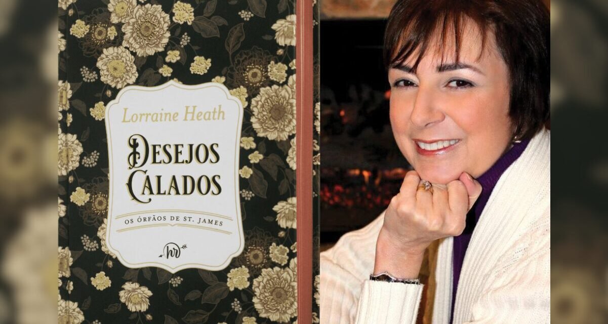 “Desejos Calados”, novo romance de Lorraine Heath chega ao Brasil