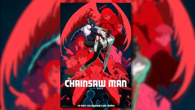 Chainsaw Man - O Filme- Arco da Reze (2025) - Poster oficial do filme em PT-BR - credito- sony pictures entertainment
