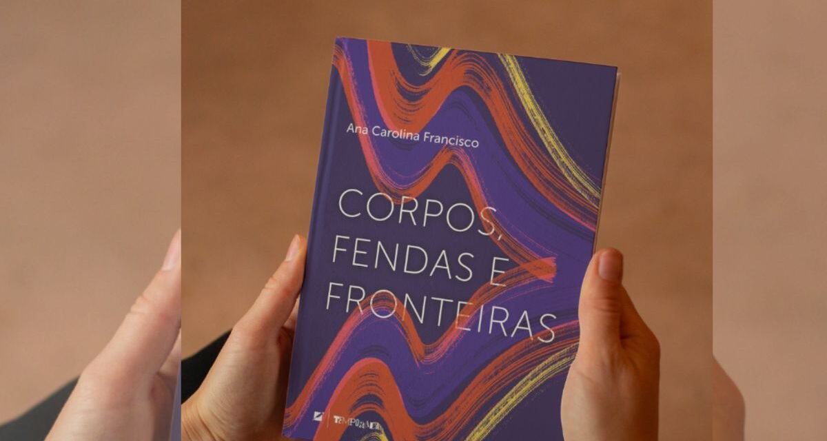 Ana Carolina Francisco lança “Corpos, Fendas e Fronteiras”