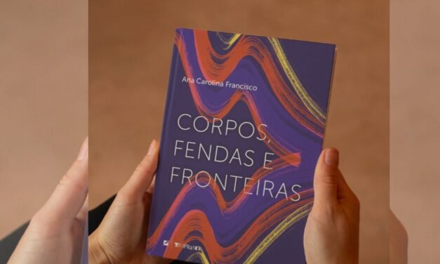 Ana Carolina Francisco lança “Corpos, Fendas e Fronteiras”