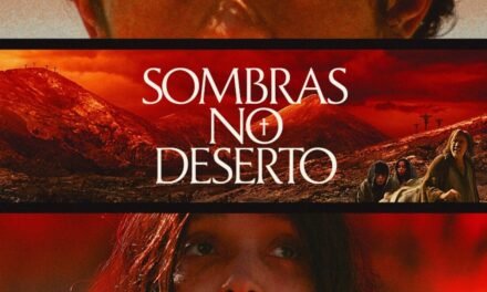 Sombras no Deserto | Terror bíblico ganha trailer e pôster nacional