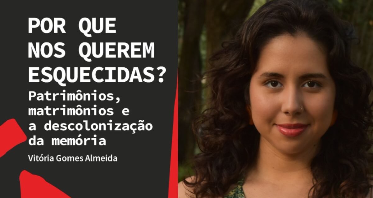 Vitória Gomes descreve apagamento da memória das mulheres