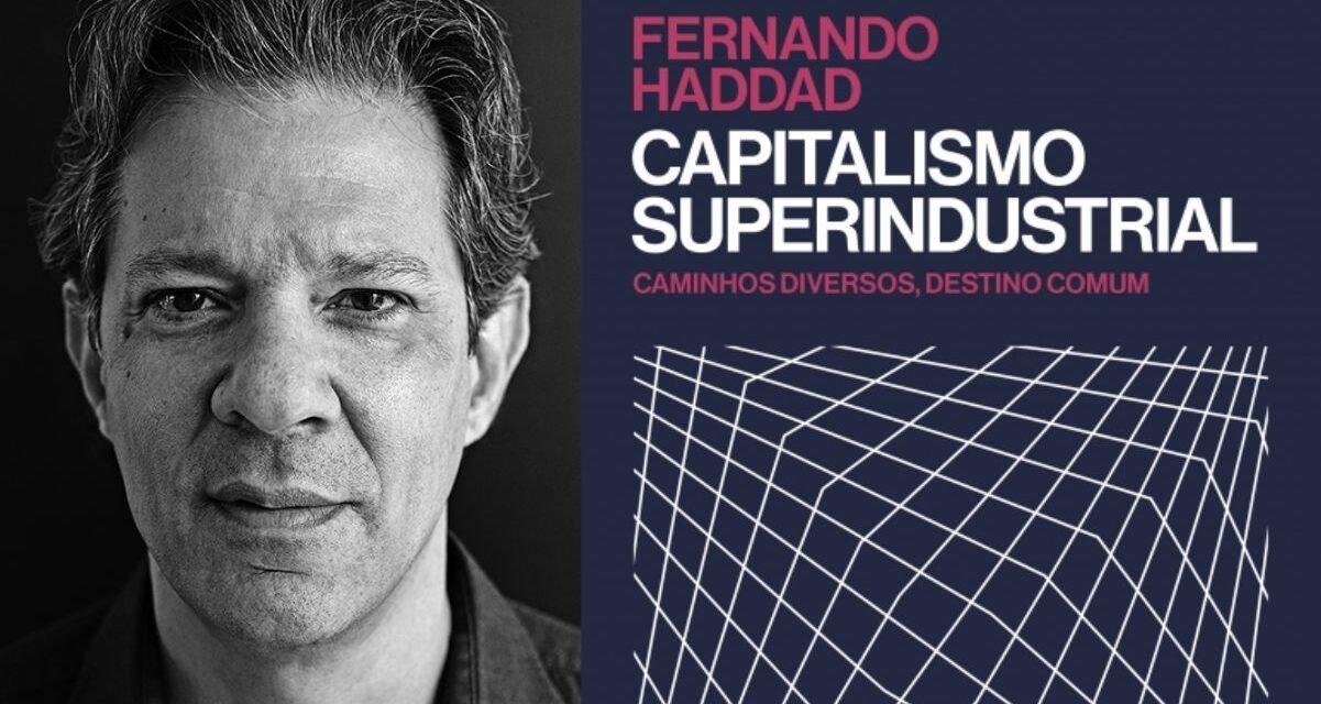 Fernando Haddad analisa a evolução histórica do capitalismo