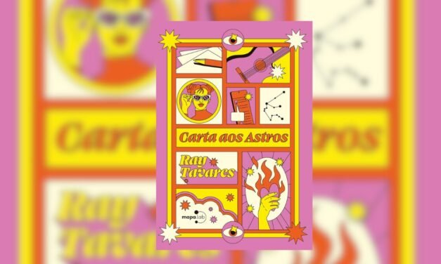 Resenha | “Carta aos Astros”, de Ray Tavares