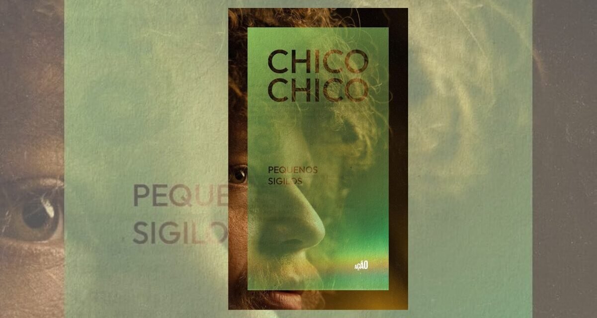 Chico Chico estreia na literatura com “Pequenos Sigilos”