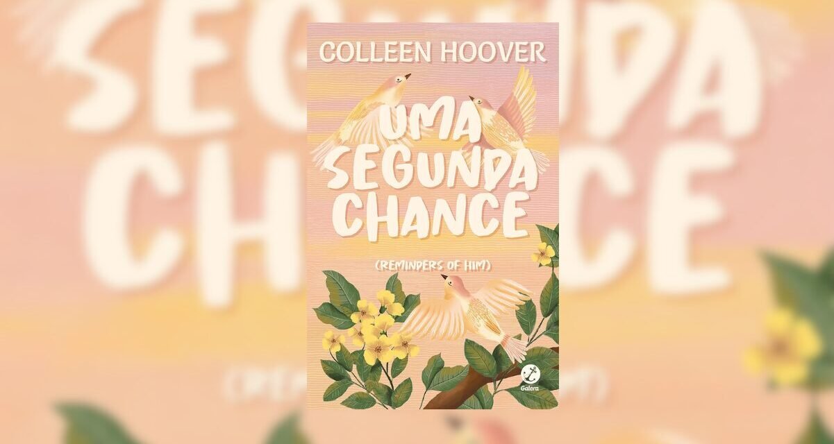Relembre “Uma Segunda Chance”, de Colleen Hoover