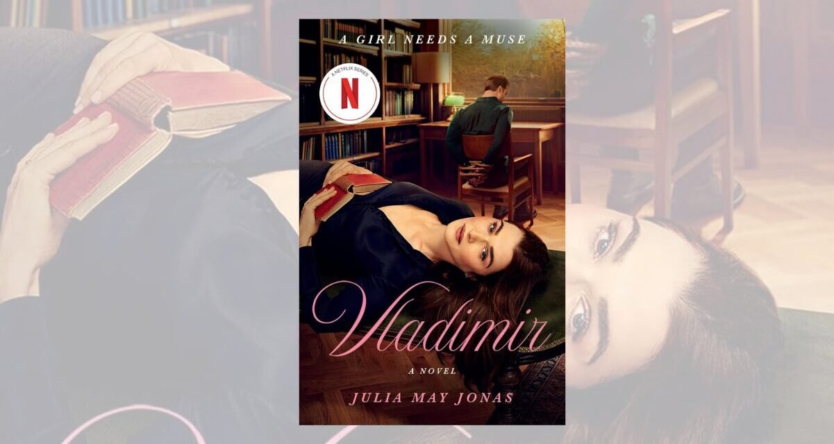 Conheça “Vladimir”, livro que inspirou série da Netflix