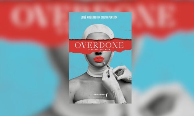 Resenha | “Overdone: A beleza que mata”, de José Roberto da Costa Pereira