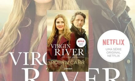 Virgin River | Ordem dos livros e tudo o que você precisa saber sobre a série de Robyn Carr