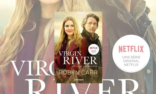 Virgin River | Ordem dos livros e tudo o que você precisa saber sobre a série de Robyn Carr