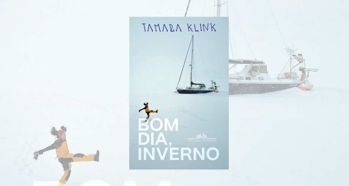 “Bom Dia, Inverno” | Conheça livro de Tamara Klink envolvido em polêmica