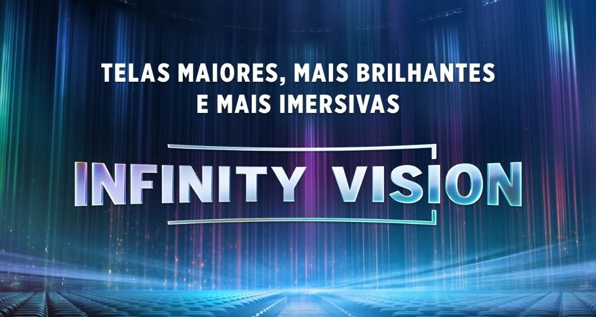 Infinity Vision: entenda o selo que está chegando às salas de cinema no Brasil