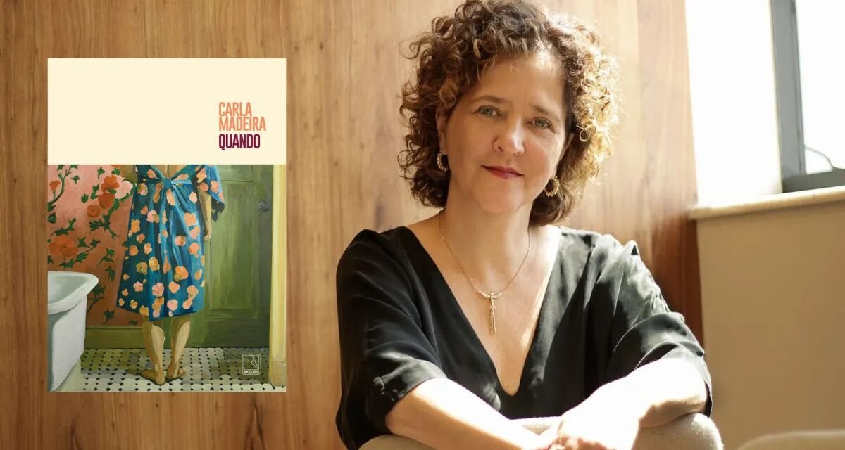 Conheça o enredo de “Quando”, novo livro de Carla Madeira