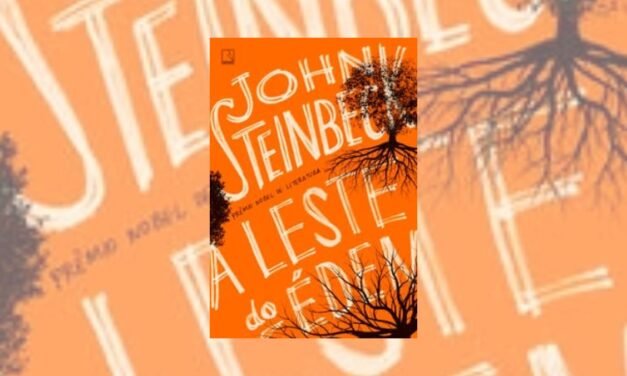 A Leste do Éden | Conheça o livro de John Steinbeck que inspirou a série