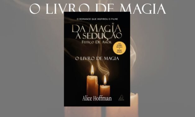 “O Livro da Magia” | Conheça a continuação de “Da Magia à Sedução”