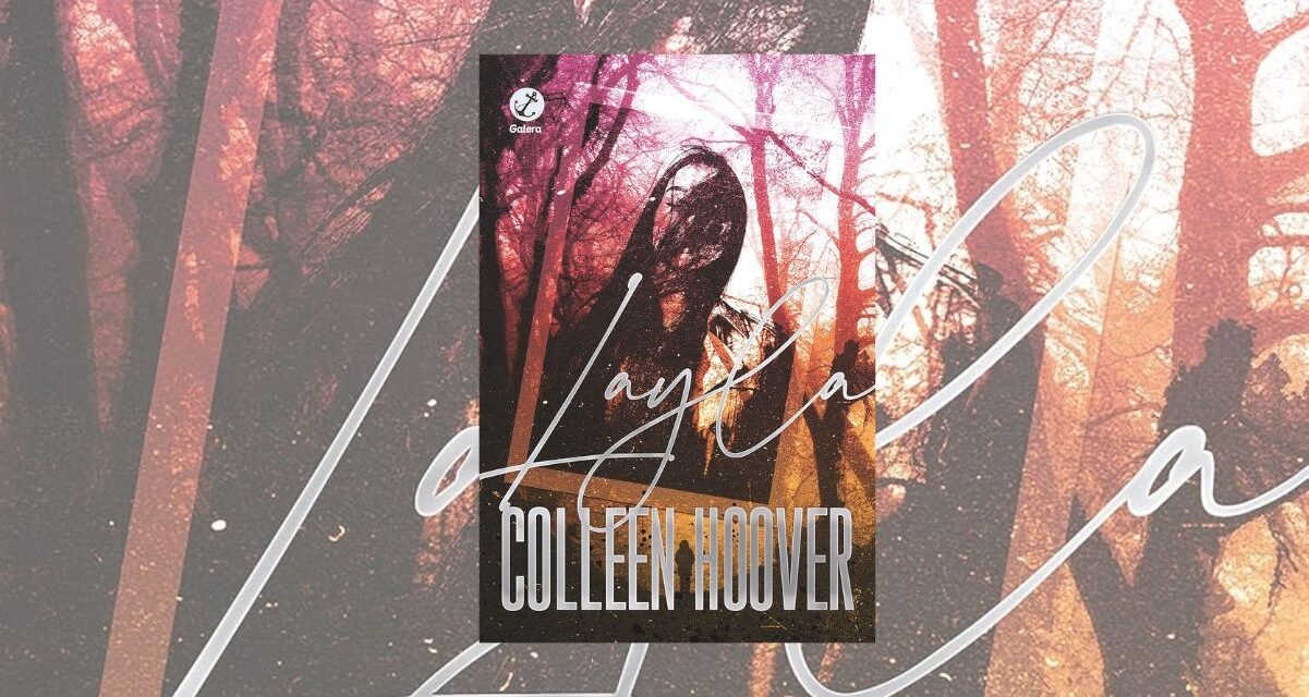 Resenha especial de Halloween | Layla, de Colleen Hoover