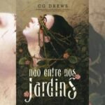 Não entre nos jardins | Novo terror de CG Drews mistura horror corporal e segredos de família